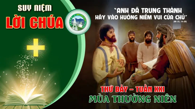 Suy Niệm Lời Chúa – Thứ Bảy Tuần XXI Thường Niên.