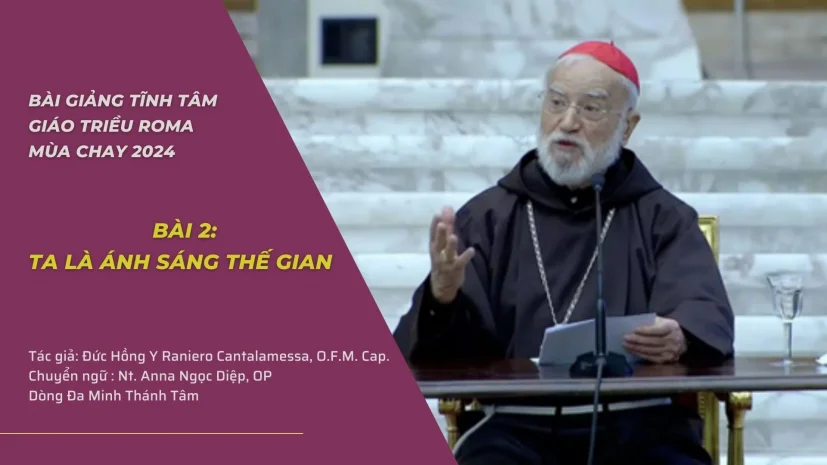 Bài giảng tĩnh tâm Giáo triều Roma Mùa Chay 2024: Bài 2 – Ta là ánh sáng thế gian