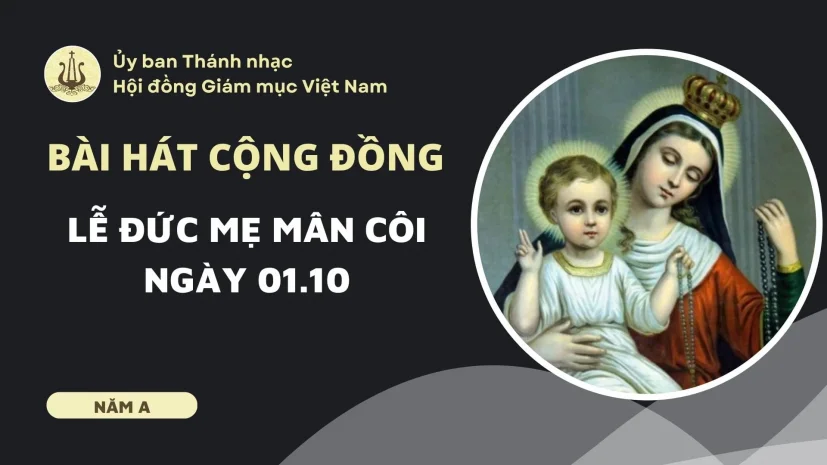 Bài hát cộng đồng cho Lễ Đức Mẹ Mân Côi (01/10)