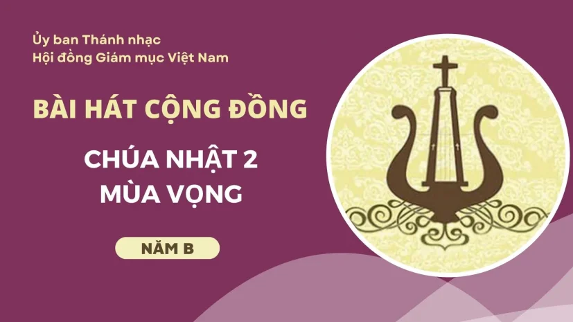 Bài hát cộng đồng Chúa nhật 2 Mùa Vọng năm B