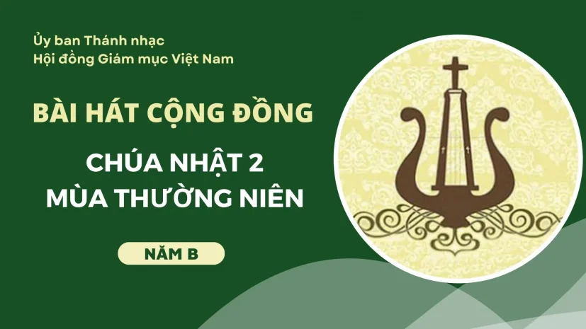 Bài hát cộng đồng Chúa nhật 2 Thường niên năm B