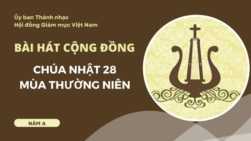 Bài hát cộng đồng Chúa nhật 28 Thường niên năm A