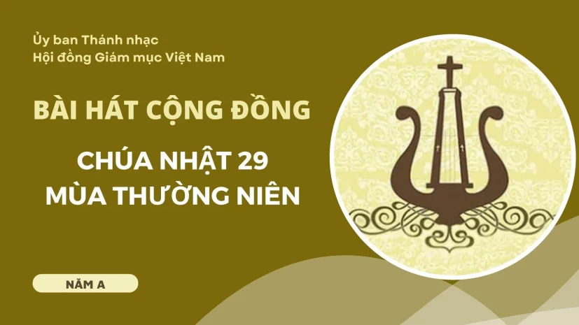 Bài hát cộng đồng Chúa nhật 29 Thường niên năm A