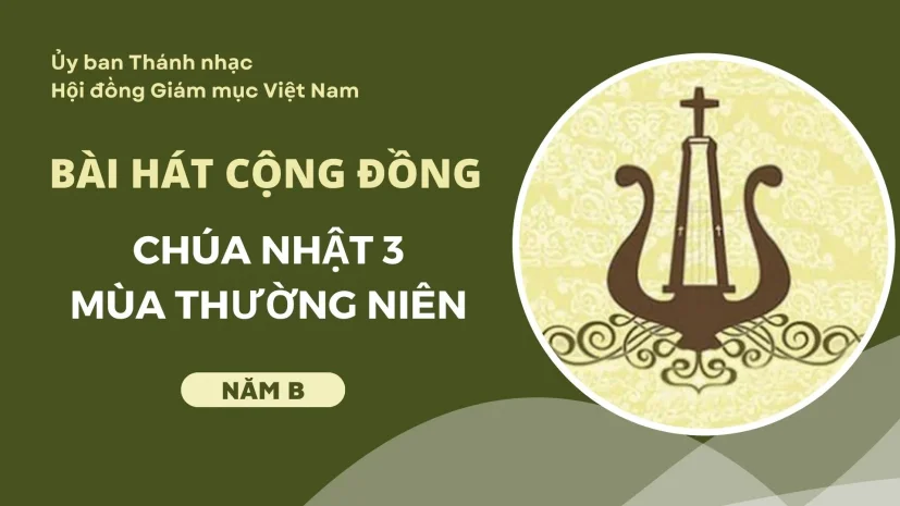 Bài hát cộng đồng Chúa nhật 3 Thường niên năm B