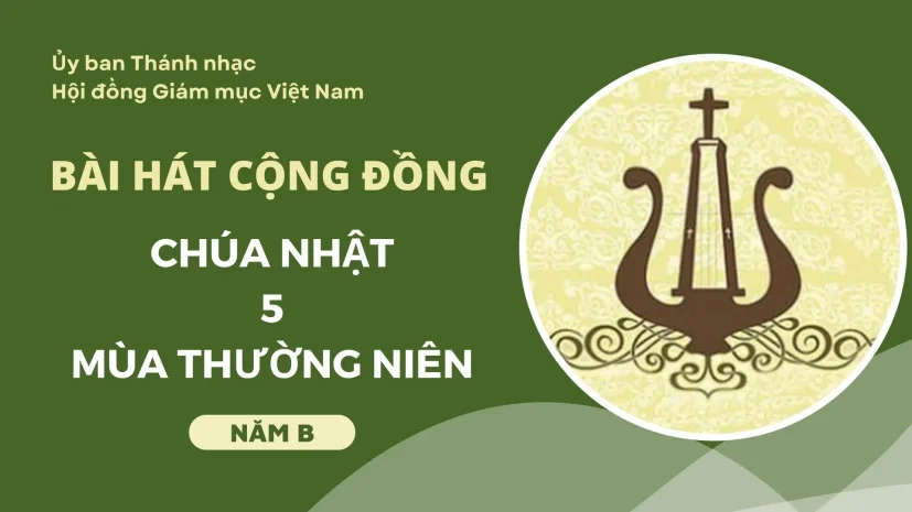 Bài hát cộng đồng Chúa nhật 5 Thường niên năm B