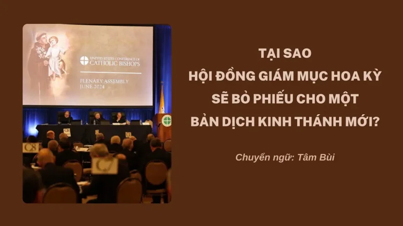 TẠI SAO HỘI ĐỒNG GIÁM MỤC HOA KỲ SẼ BỎ PHIẾU CHO MỘT BẢN DỊCH KINH THÁNH MỚI?