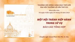 Báo cáo Tổng hợp Đại hội Thượng Hội đồng Giám mục Khóa I – tháng 10.2023: Một Hội Thánh hiệp hành trong sứ vụ