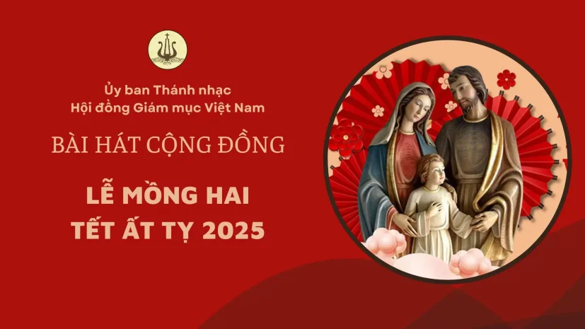 BÀI HÁT CỘNG ĐỒNG LỄ MỒNG HAI TẾT ẤT TỴ 2025