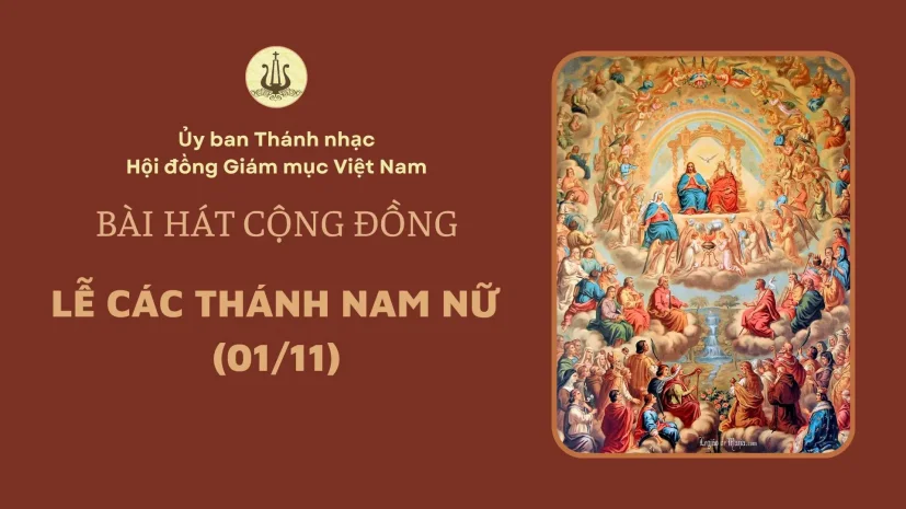 BÀI HÁT CỘNG ĐỒNG LỄ CÁC THÁNH NAM NỮ (01/11/2024)