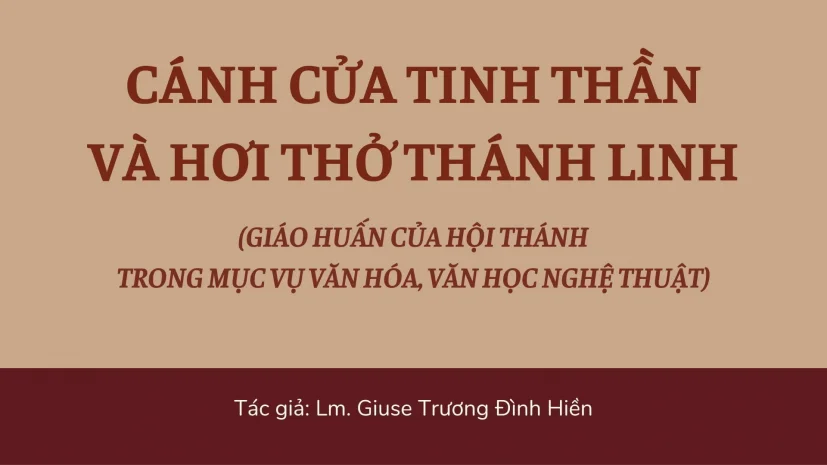 Cánh cửa tinh thần và hơi thở Thánh Linh: Giáo huấn của Hội Thánh trong mục vụ văn hóa, văn học nghệ thuật