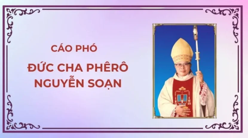 CÁO PHÓ ĐỨC CHA PHÊRÔ NGUYỄN SOẠN