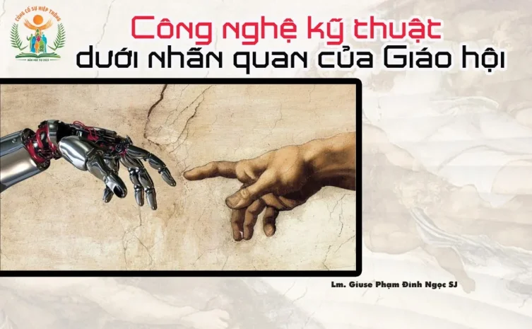 Công nghệ kỹ thuật dưới nhãn quan của Giáo hội