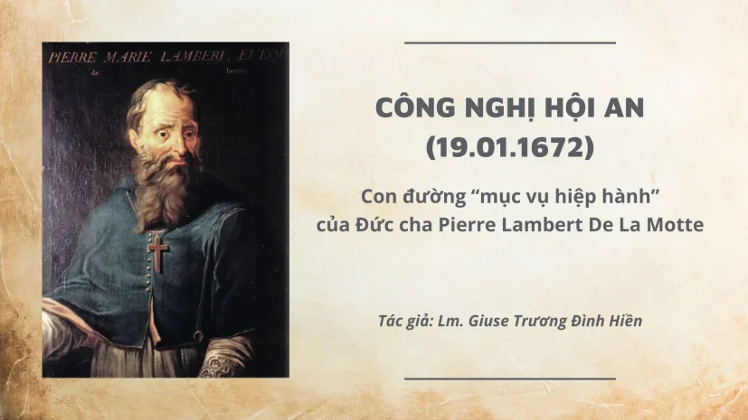 Công nghị Hội An (19.01.1672) – Con đường “mục vụ hiệp hành” của Đức cha Pierre Lambert de la Motte
