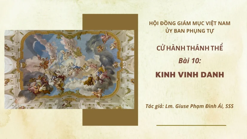Cử hành Thánh Thể: Bài 10 – Kinh vinh danh