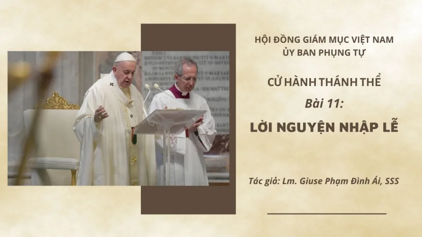 Cử hành Thánh Thể: Bài 11 – Lời nguyện nhập lễ