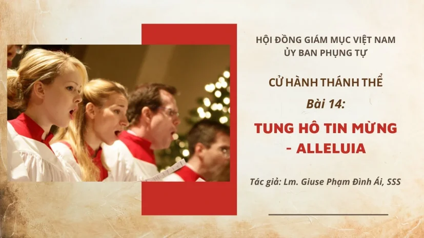 Cử hành Thánh Thể: Bài 14 – Tung hô Tin Mừng – Alleluia