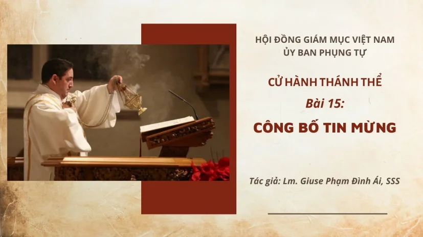 Cử hành Thánh Thể: Bài 15 – Công bố Tin mừng