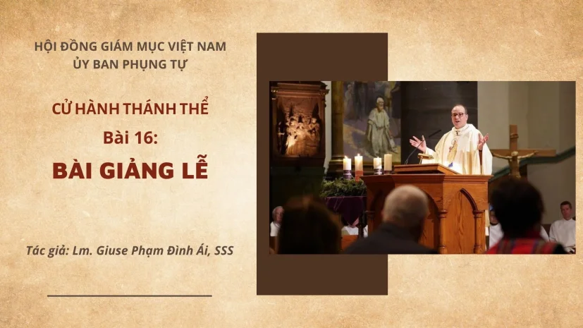 Cử hành Thánh Thể: Bài 16 – Bài giảng lễ