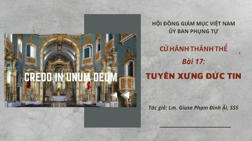 Cử hành Thánh Thể: Bài 17 – Tuyên xưng đức tin