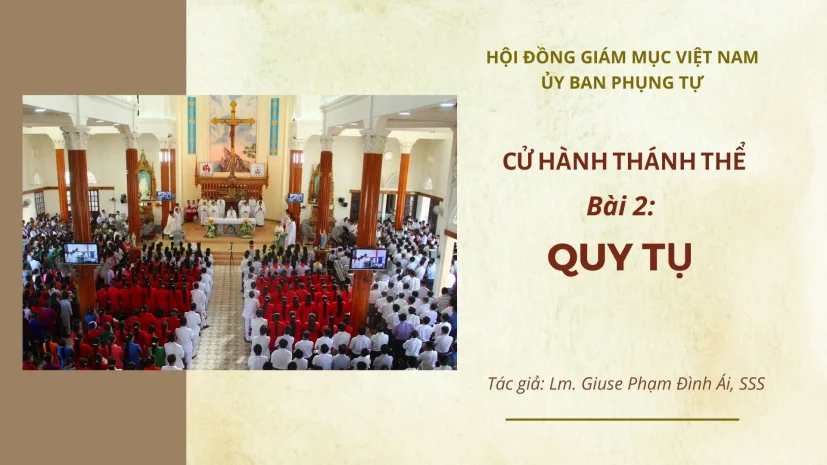 Cử hành Thánh Thể: Bài 2 – Quy tụ