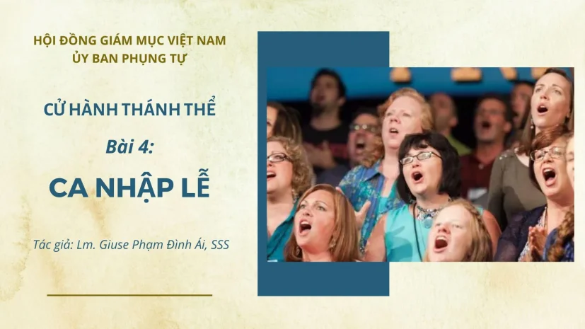 Cử Hành Thánh Thể: Bài 4 – Ca Nhập Lễ