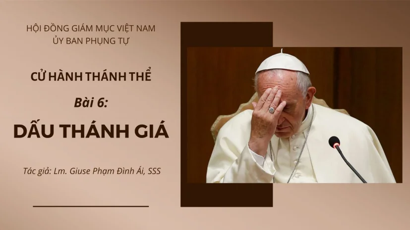 Cử hành Thánh Thể: Bài 6 – Dấu thánh giá