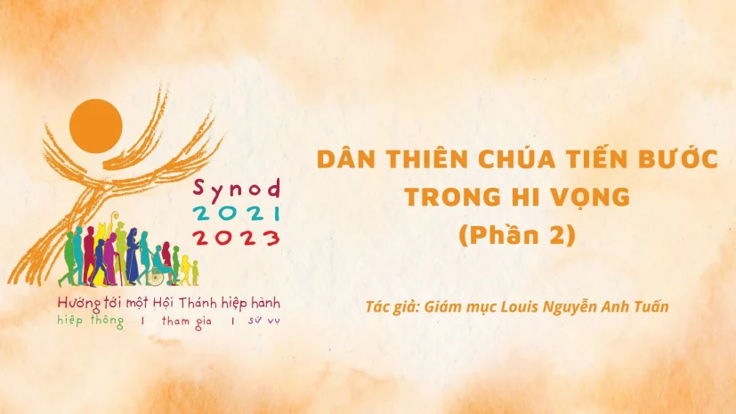 Dân Thiên Chúa tiến bước trong Hi vọng – Phần 2