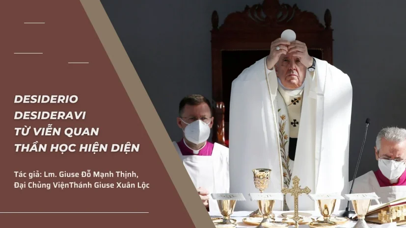 Desiderio Desideravi từ viễn quan thần học hiện diện