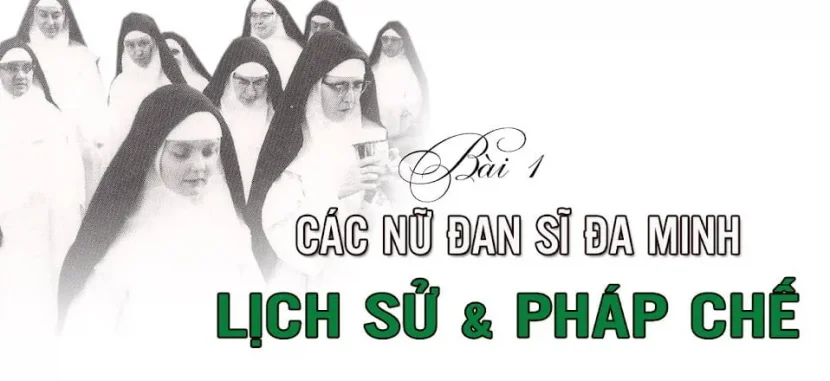 Các Nữ Đan Sĩ Đa Minh: Lịch Sử Và Pháp Chế (1)