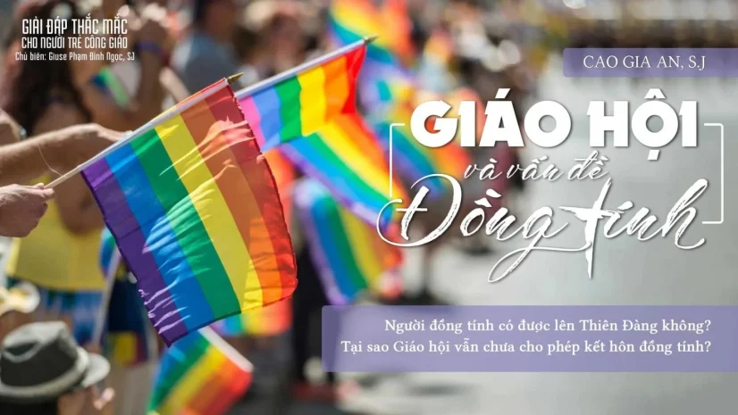 Giải đáp thắc mắc cho người trẻ – Giáo hội và vấn đề đồng tính