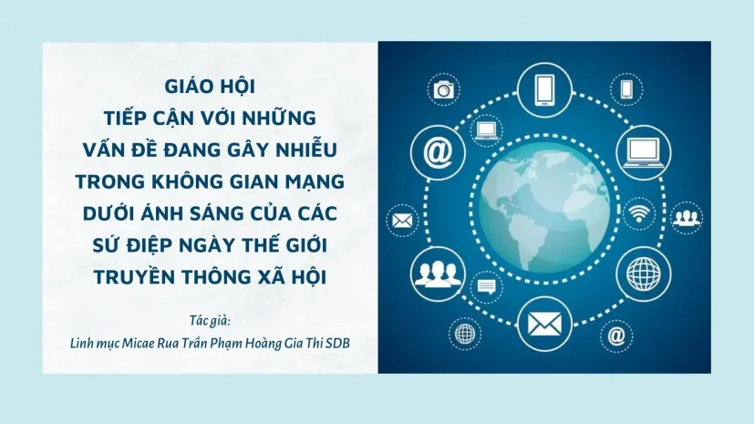 Giáo hội tiếp cận với những vấn đề đang gây nhiễu trong không gian mạng dưới ánh sáng của các sứ điệp truyền thông