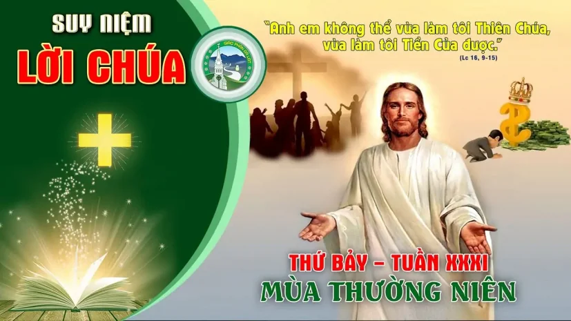Suy Niệm Lời Chúa – Thứ Bảy Tuần XXXI Thường Niên.