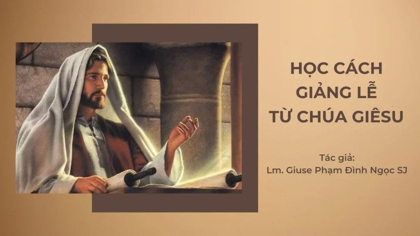 Học cách giảng lễ từ Chúa Giêsu