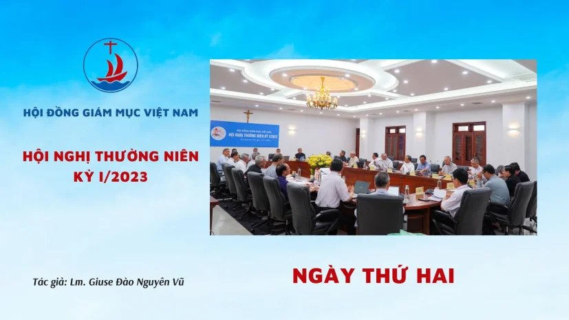 HỘI ĐỒNG GIÁM MỤC VIỆT NAM: HỘI NGHỊ THƯỜNG NIÊN KỲ I/2023 NGÀY THỨ HAI