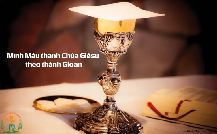 MÌNH MÁU THÁNH CHÚA GIÊSU THEO THÁNH GIOAN