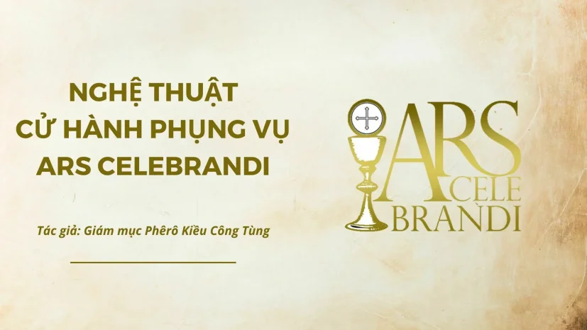 Nghệ thuật cử hành Phụng Vụ – Ars Celebrandi