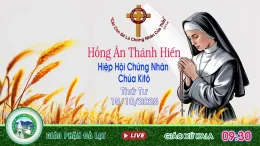 THÁNH LỄ TẠ ƠN HỒNG ÂN THÁNH HIẾN – HIỆP HỘI CHỨNG NHÂN ĐỨC KITÔ | 9h30, thứ Tư-15/10/2025