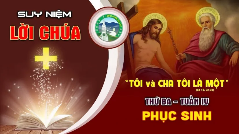 📖 Suy Niệm Lời Chúa – Thứ 3 Tuần 4 Phục Sinh