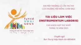 Tài liệu Làm việc (Instrumentum Laboris) cho Khoá họp thứ nhất của Đại hội Thượng Hội đồng Giám mục (Tháng 10.2023)