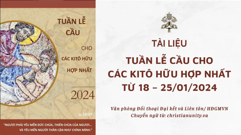 Tài liệu Tuần lễ cầu cho các Kitô hữu hợp nhất từ 18 – 25/01/2024