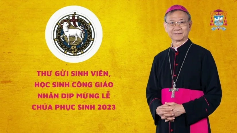 THƯ GỬI SINH VIÊN, HỌC SINH CÔNG GIÁO NHÂN DỊP MỪNG LỄ CHÚA PHỤC SINH 2023