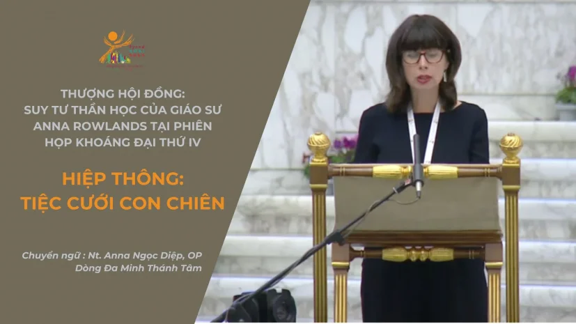 Thượng Hội Đồng: Suy tư thần học của giáo sư Anna Rowlands tại phiên họp khoáng đại thứ IV