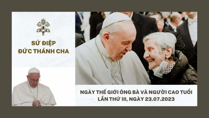 Toàn văn Sứ điệp Đức Thánh Cha cho Ngày Thế giới Ông bà và Người Cao tuổi lần thứ III năm 2023
