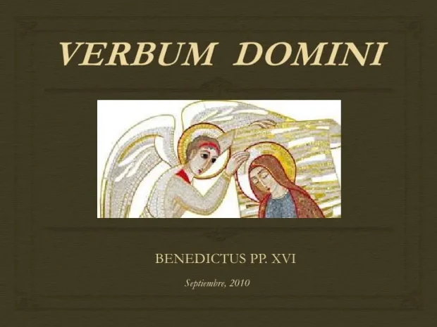 Tông Huấn “VERBUM DOMINI” Của Đức Thánh Cha Bênêđictô XVI