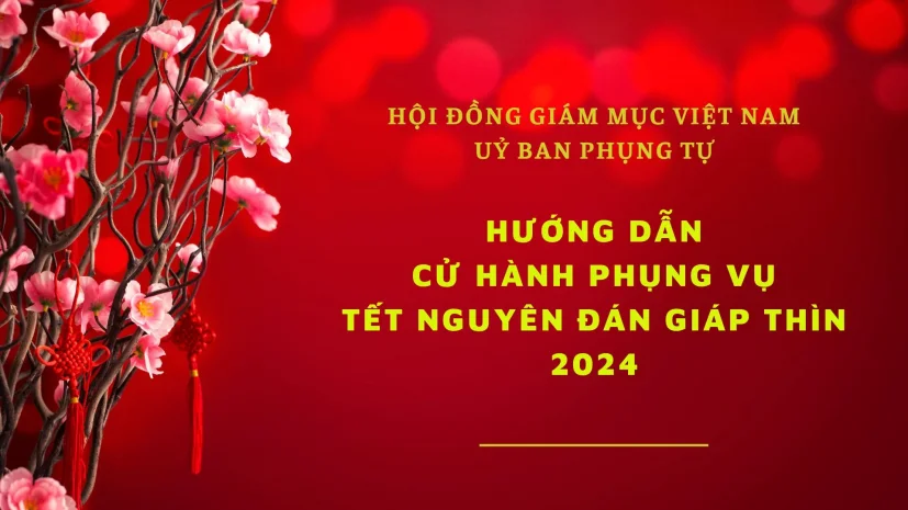 Ủy ban Phụng tự – Hướng dẫn cử hành phụng vụ tết Nguyên đán Giáp Thìn 2024