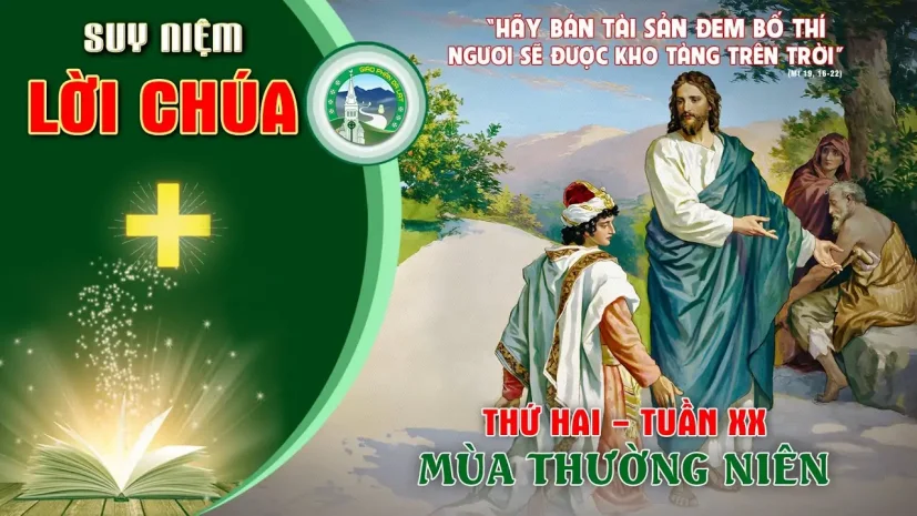 Suy Niệm Lời Chúa – Thứ Hai Tuần XX Thường Niên C.